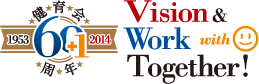 Vision &Work Together with smile！
