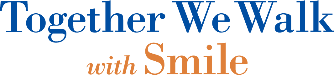 Together We Walk with Smile
